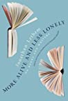 Cover of More Alive and Less Lonely: On Books and Writers