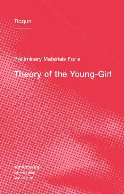Preliminary Materials for a Theory of the Young-Girl