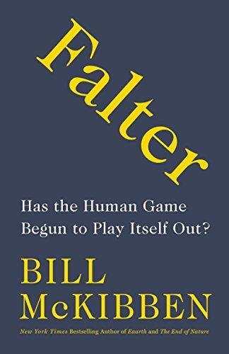 Cover of Falter: Has the Human Game Begun to Play Itself Out?
