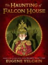 Cover of The Haunting of Falcon House