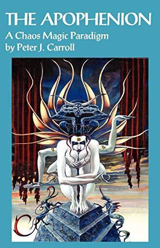 The Apophenion : A Chaos Magic Paradigm
