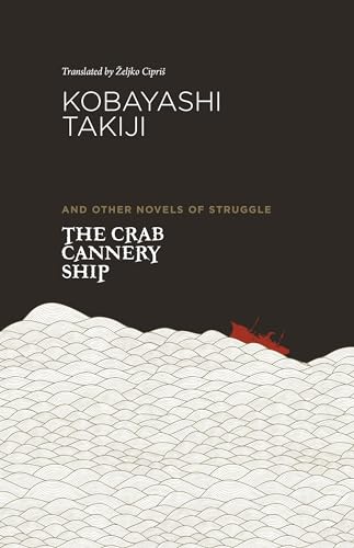 The crab cannery ship and other novels of struggle