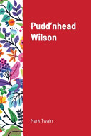 Pudd'nhead Wilson and Those Extraordinary Twins