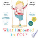 Cover of What Happened to You?