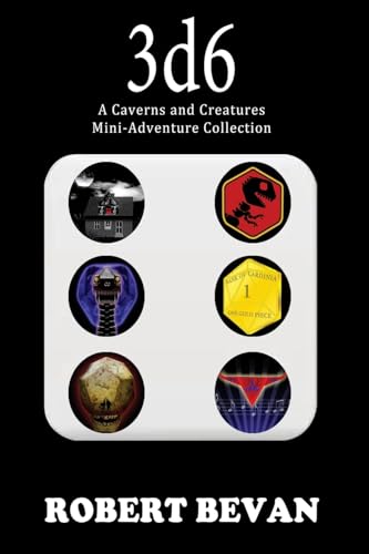 3d6: A Caverns and Creatures Mini-Adventure Collection