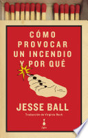 Cover of Como provocar un incendio y por que