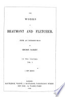 Cover of The works of Beaumont and Fletcher, with an intr. by G. Darley