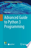 Advanced Guide to Python 3 Programming