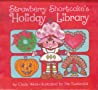 Strawberry Shortcake's Holiday Library
