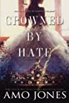 Cover of Crowned by Hate