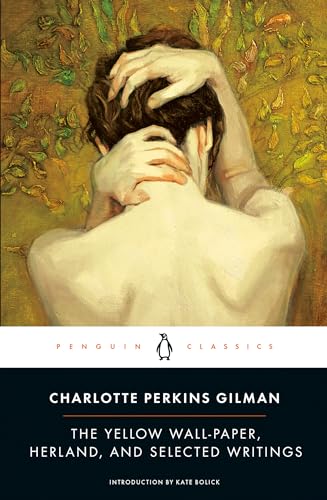Cover of Herland, The Yellow Wall-Paper, and Selected Writings