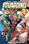 Cover of Guarding the Globe, Vol. 1: Under Siege