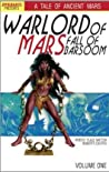 Cover of Warlord of Mars: Fall of Barsoom Volume 1