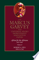 The Marcus Garvey and Universal Negro Improvement Association Papers, Vol.