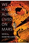 We Have Always Lived on Mars