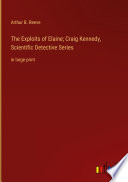 The Exploits of Elaine; Craig Kennedy, Scientific Detective Series