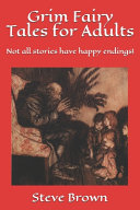 Cover of Grim Fairy Tales for Adults