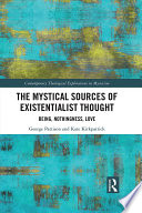 Cover of The Mystical Sources of Existentialist Thought