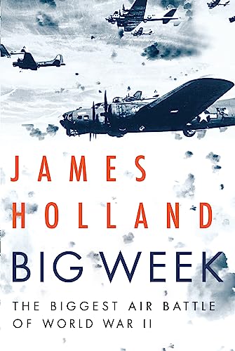 Cover of Big Week: The Biggest Air Battle of World War II