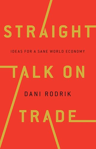 Cover of Straight Talk on Trade: Ideas for a Sane World Economy