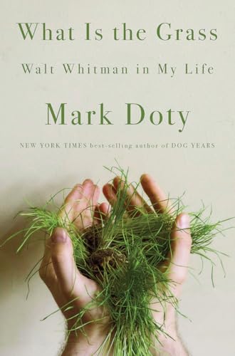 Cover of What Is the Grass: Walt Whitman in My Life