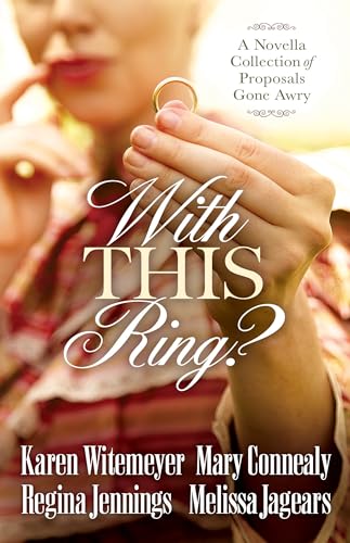 Cover of With This Ring?: A Novella Collection of Proposals Gone Awry
