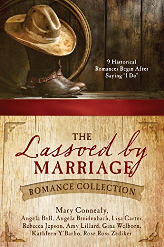 Cover of The Lassoed by Marriage Romance Collection