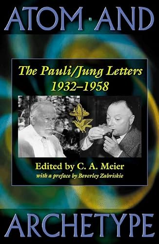 Atom and Archetype: The Pauli/Jung Letters 1932-58