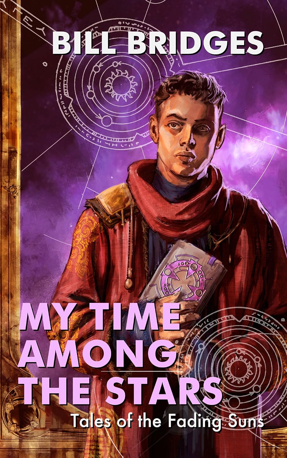Cover of My Time Among the Stars: Tales of the Fading Suns
