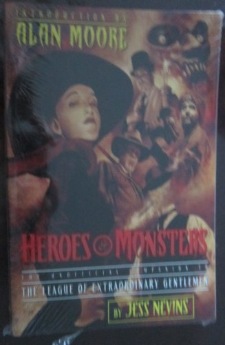 Heroes & Monsters: The Unofficial Companion to the League of Extraordinary Gentlemen