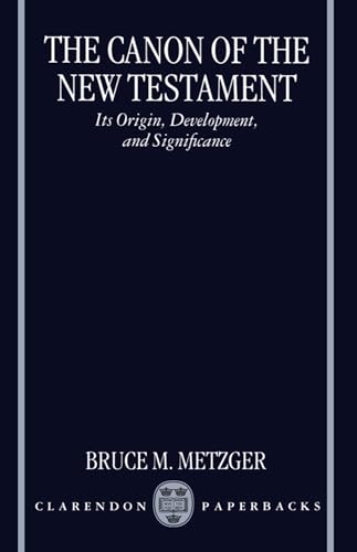 Cover of The Canon of the New Testament: Its Origin, Development, and Significance