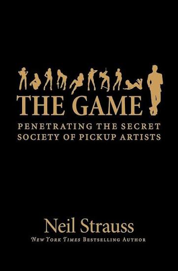 Cover of The Game: Penetrating the Secret Society of Pickup Artists