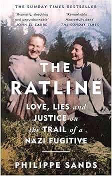 The Ratline: Love, Lies and Justice on the Trail of a Nazi Fugitive