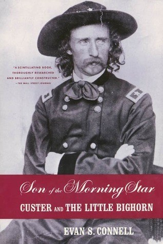 Cover of Son of the Morning Star: General Custer and the Battle of the Little Bighorn