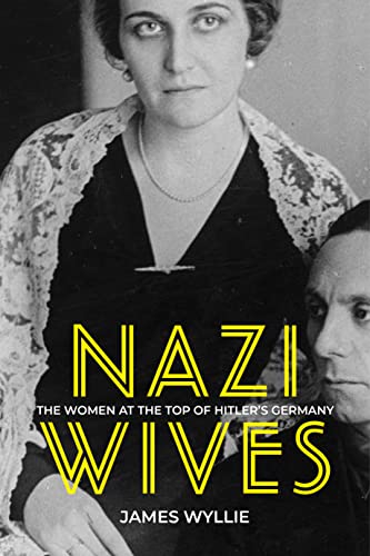 Cover of Nazi Wives: The Women at the Top of Hitler's Germany
