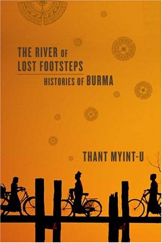 Cover of The River of Lost Footsteps: Histories of Burma