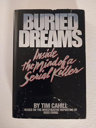 Buried Dreams: Inside the Mind of a Serial Killer
