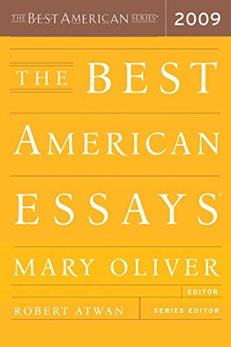 The Best American Essays 2009: The Finest Literary Writing Selected by Award-Winning Poet Mary Oliver
