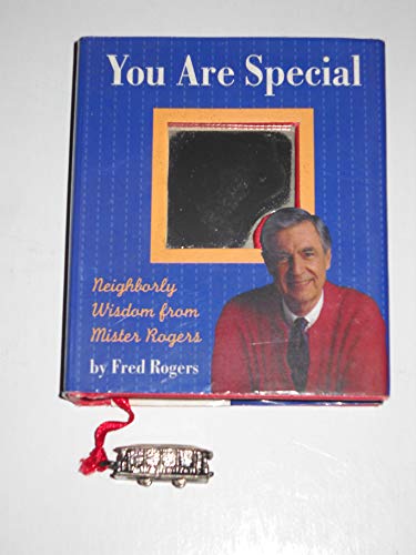 You Are Special: Neighborly Wit And Wisdom From Mister Rogers