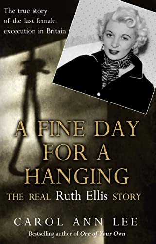Cover of A Fine Day for a Hanging: The Real Ruth Ellis Story