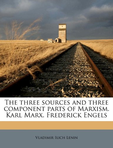 Cover of The three sources and three component parts of Marxism. Karl Marx. Frederick Engels
