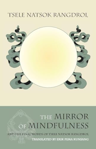 The Mirror of Mindfulness: The Cycle of the Four Bardos