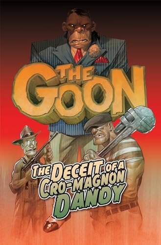 The Goon, Vol. 2: The Deceit of a Cro-Magnon Dandy