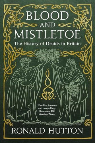 Cover of Blood and Mistletoe: The History of the Druids in Britain