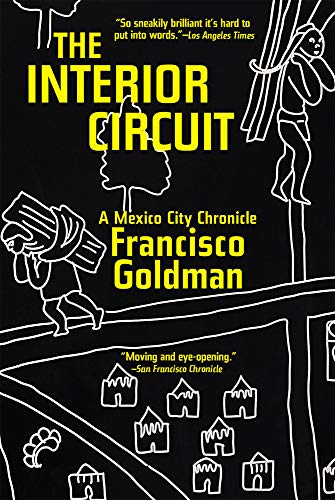 Cover of The Interior Circuit: A Mexico City Chronicle
