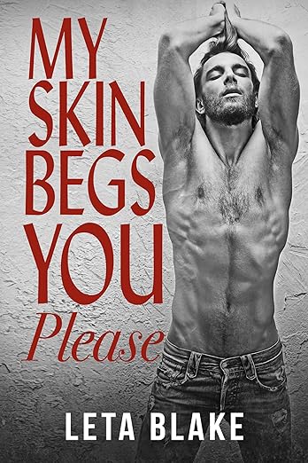 Cover of My Skin Begs You Please: a '90s Universe novel