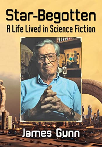 Cover of Star-Begotten: A Life Lived in Science Fiction