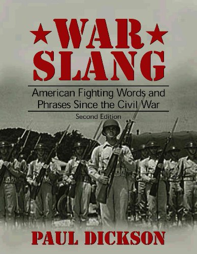 War Slang: American Fighting Words and Phrases Since the Civil War