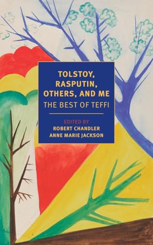 Cover of Tolstoy, Rasputin, Others, and Me: The Best of Teffi