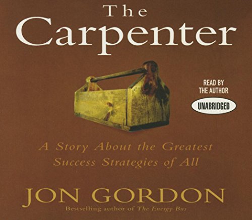 Cover of The Carpenter: A Story About the Greatest Success Strategies of All